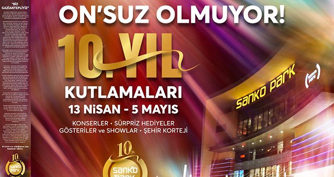 Sanko Park, 10. yılında Gaziantep'e baharı getiriyor!