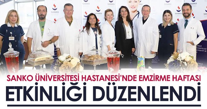 SANKO Üniversitesi Hastanesi’nde emzirme haftası etkinliği...