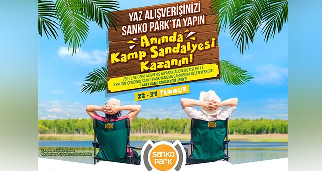 Sanko'dan 750 TL alışverişe kamp sandalyesi hediye