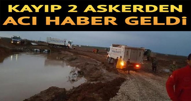 Şanlıurfa'da Sel sularına kapılan 2 asker şehit oldu