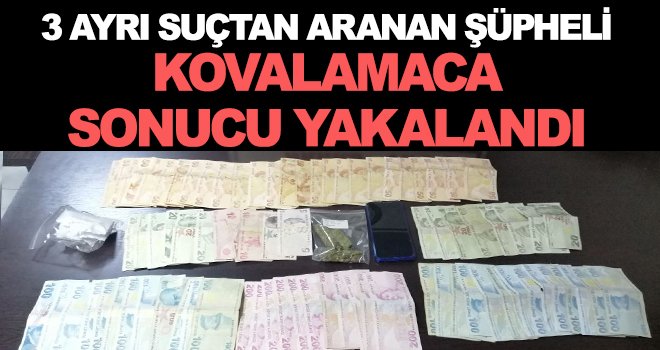 Son dakika! 3 ayrı suçtan aranan zanlı yakalandı