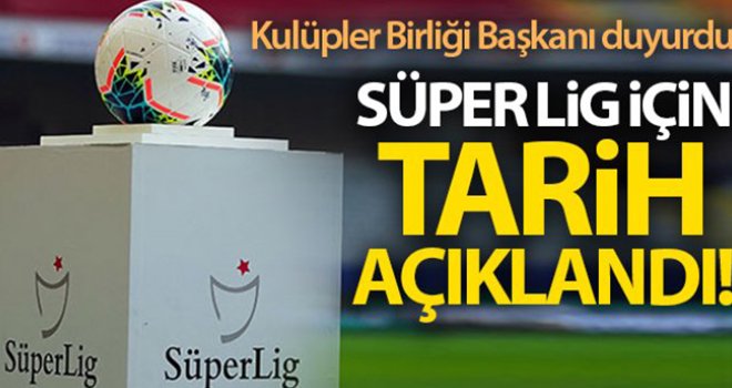 Süper Lig ne zaman başlayacak?