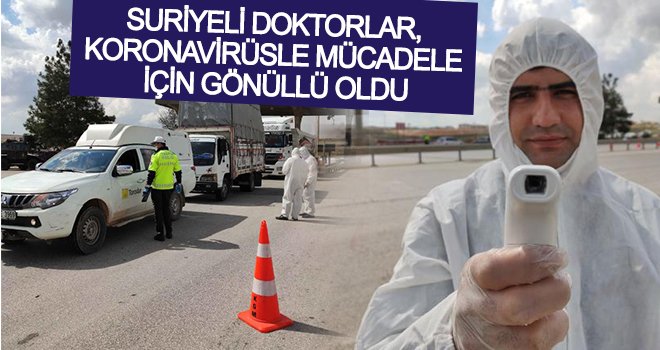 Suriyeli doktorlar, giriş- çıkış yapan araçlardakilerin ateşlerini ölçüyor