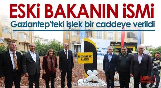 Eski bakanın ismi Gaziantep'teki işlek bir caddeye verildi