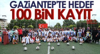 Gaziantep'te hedef 100 bin kayıt