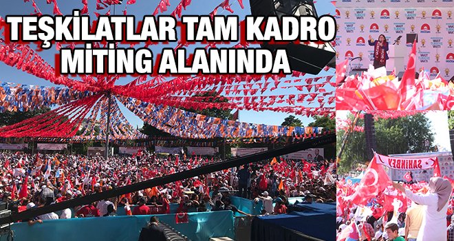 Cumhurbaşkanı'nın Gaziantep mitingine Rekor katılım
