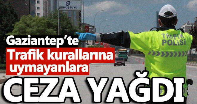 Trafik kurallarına uymayanlara ceza yağdı