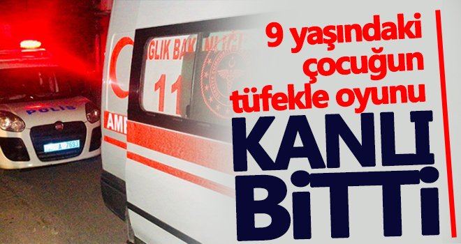 Tüfekle oyunu kanlı bitti! Kız kardeşini başından vurdu...