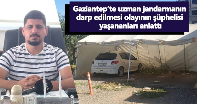 Uzman jandarmanın darp edilmesinde 'çadır' iddiası
