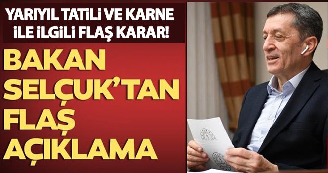 Yarıyıl tatili ve karne ile ilgili flaş karar!