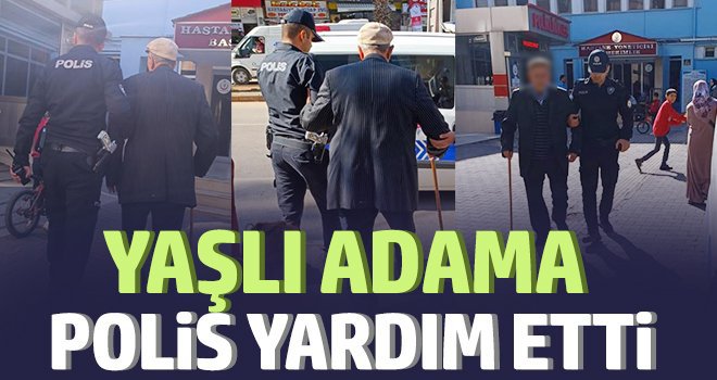 Yaşlı adama polis yardım etti