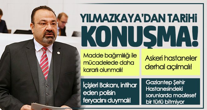 Yılmazkaya’dan Tarihi Konuşma!