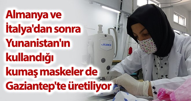 Yunanis'tanın maskesi Gaziantep'ten