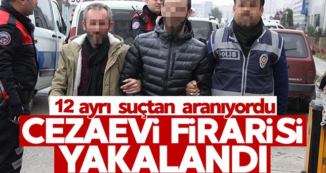 12 ayrı suçtan aranan cezaevi firarisi faka bastı