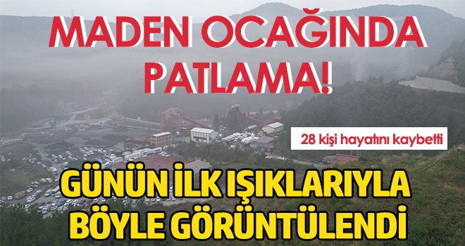  28 kişinin hayatını kaybettiği maden ocağı günün ilk ışıklarıyla böyle görüntülendi