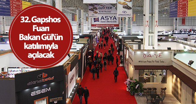  32. Gapshos Fuarı Bakan Gül'ün katılımıyla açılacak
