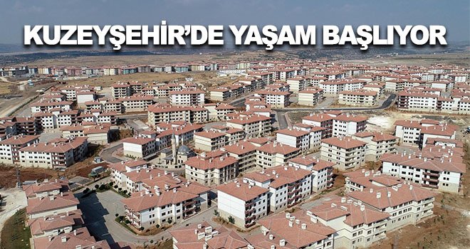 50 bin konutlu Kuzeyşehir’de yaşam başlıyor