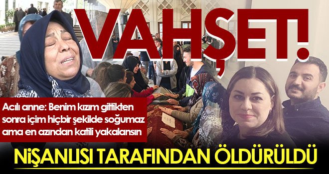  Ayrılmak istediği nişanlısı tarafından öldürüldü...
