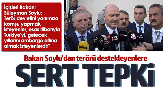  Bakan Soylu'dan terörü destekleyenlere sert tepki