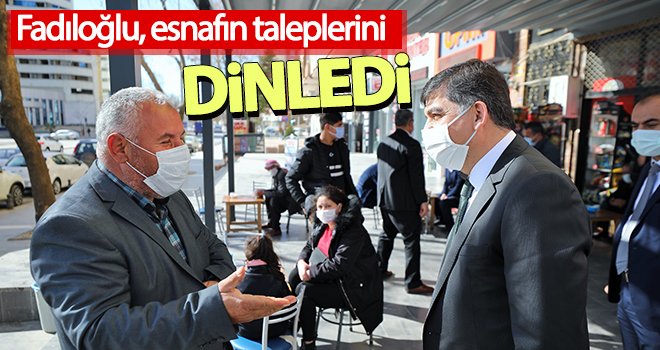  Başkan Fadıloğlu, esnafın taleplerini dinledi