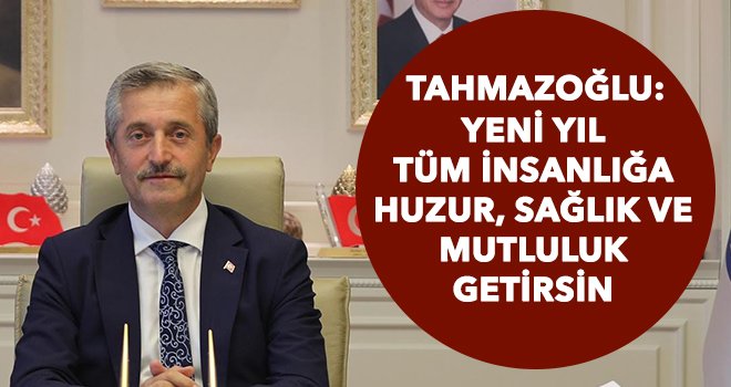  Başkan Tahmazoğlu 'Yeni Yılı Kutladı'