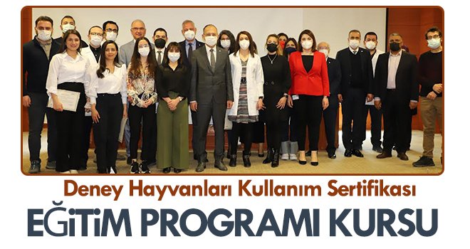  Deney Hayvanları Kullanım Sertifikası Eğitim Programı Kursu