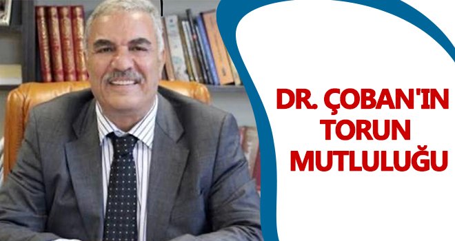  Dr. Mehmet Çoban'ın torun mutluluğu