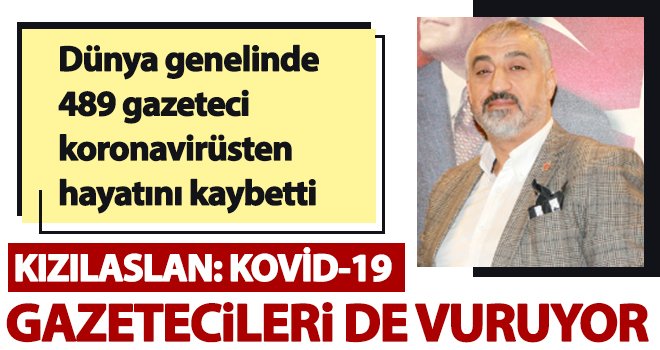  Dünya genelinde 489 gazeteci koronavirüsten hayatını kaybetti