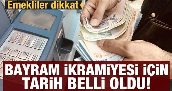  Emeklilerin bayram ikramiyeleri zamlı yatacak...