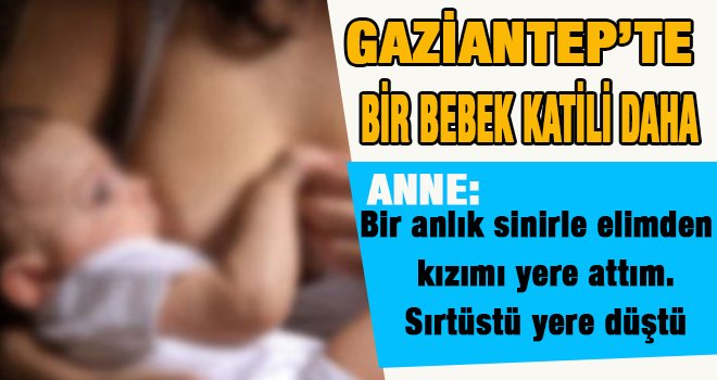  'Emzirirken öldü' dediği bebeğini kendisi öldürmüş