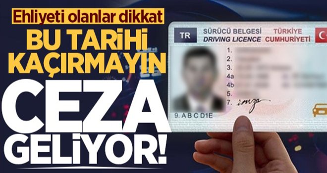 Eski tip ehliyeti olan herkesi ilgilendiriyor