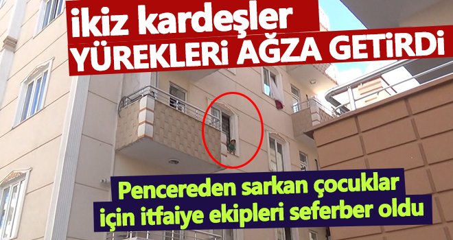  Evde kilitli kalan ikizler, yürekleri ağza getirdi!