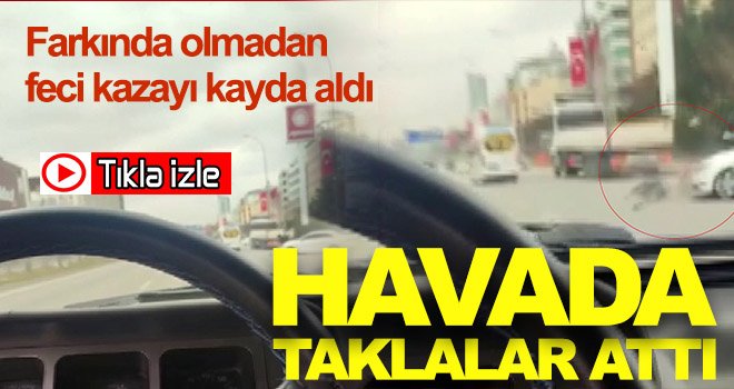 Farkında olmadan feci kazayı kayda aldı