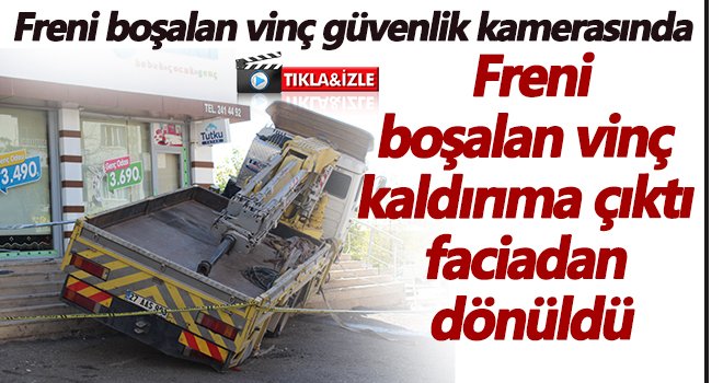 Freni boşalan vinç güvenlik kamerasında