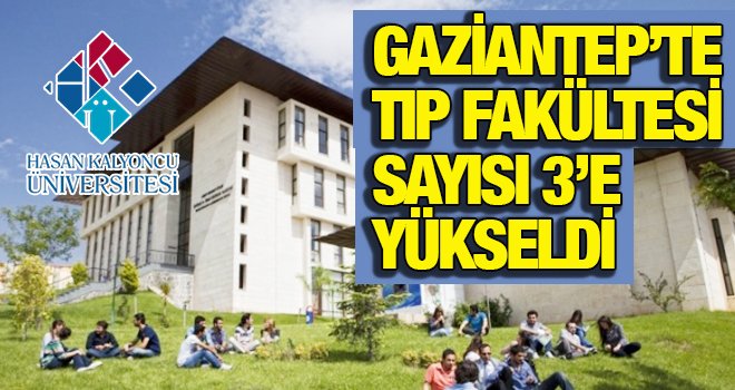  Gazianteplilere Müjde! HKÜ Tıp Fakültesi resmen kuruldu