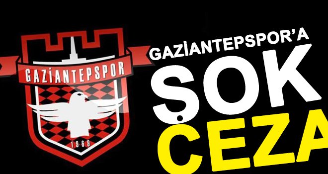  Gaziantepspor’a puan silme cezası!..