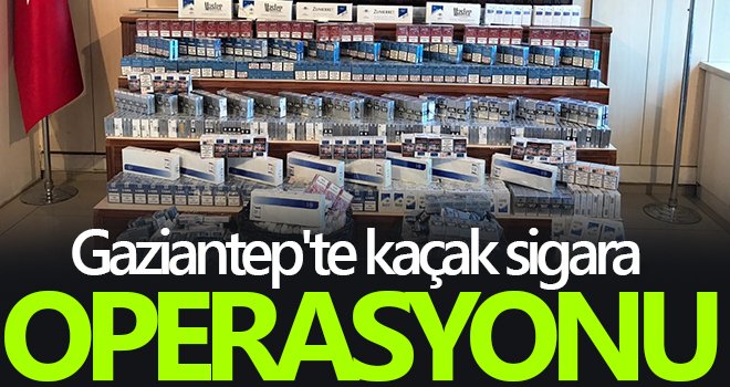 Gaziantep'te 3 bin 400 paket kaçak sigara ele geçirildi