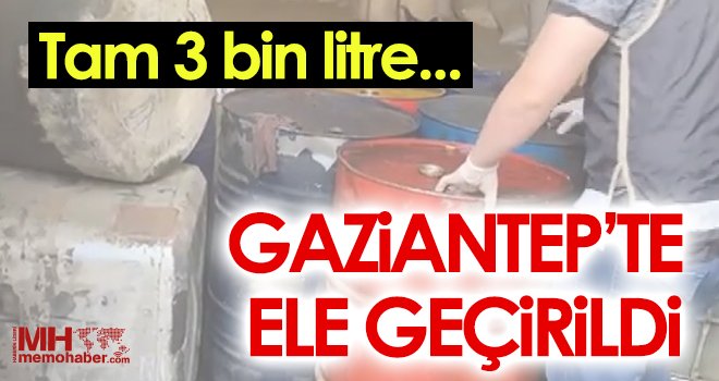  Gaziantep'te 3 bin litre kaçak akaryakıt ele geçirildi