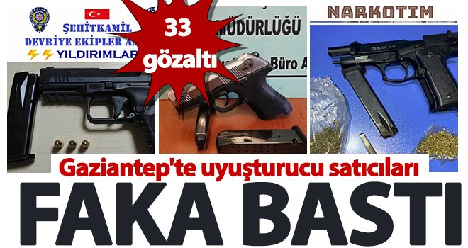  Gaziantep'te 33 uyuşturucu satıcısı gözaltına alındı