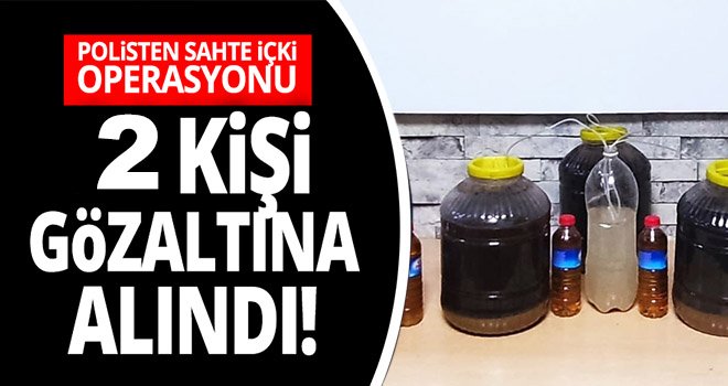  Gaziantep'te sahte içki operasyonu! 2 gözaltı