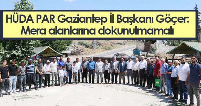  Göçer: Mera alanlarına dokunulmamalı