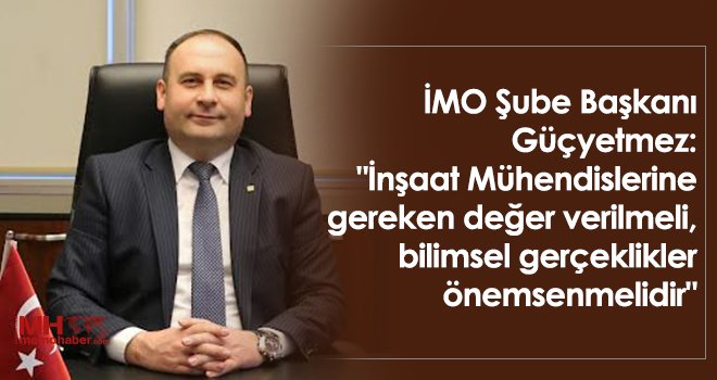 Güçyetmez: Doğa olaylarının afete dönüşmesine engel olmalıyız