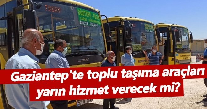  Hafta sonu toplu taşıma araçları çalışacak mı?