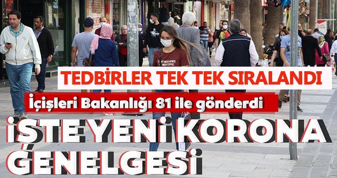 İçişleri Bakanlığı’ndan yeni korona tedbirleri için genelge