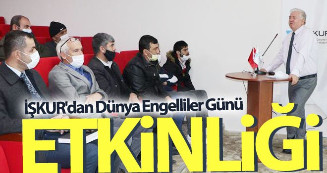  İŞKUR'dan Dünya Engelliler Günü etkinliği
