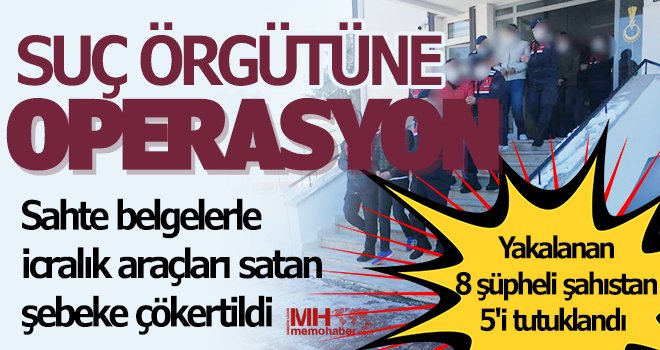 Jandarmadan haksız kazanç sağlayan suç örgütüne operasyon