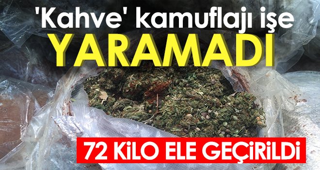  Kahve ile kamufle edilmiş 72 kilo esrar ele geçirildi