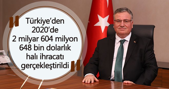  Kaplan: Halı İhracatçıları 2020’yi rekorla kapattı