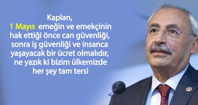  Kaplan'dan 1 Mayıs İşçi Günü mesajı