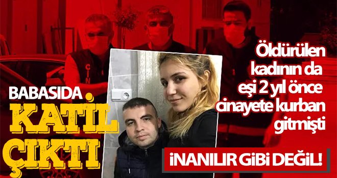  Katilin babası da katil çıktı!..